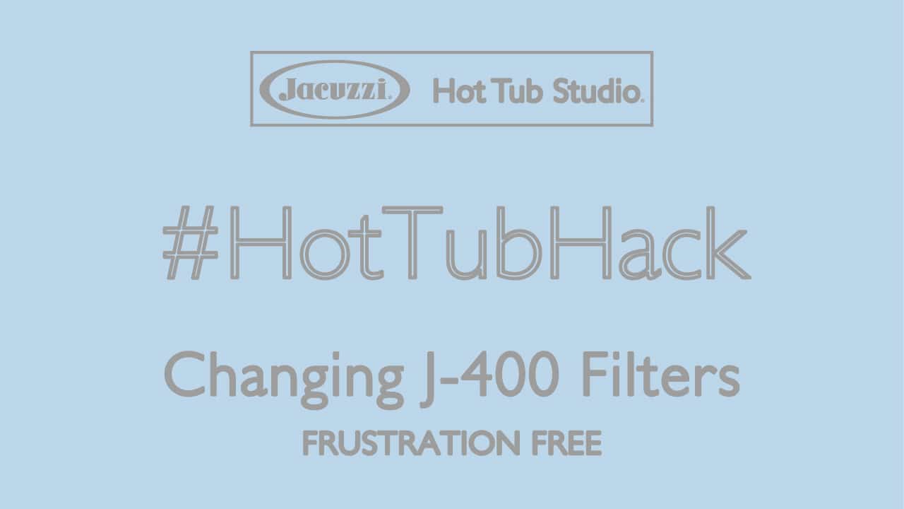 How to change the filters in Jacuzzi J400 & J500 models Hot Tub Studio®